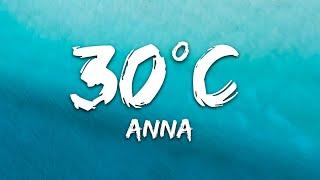 ANNA - 30°C (Testo/Lyrics)