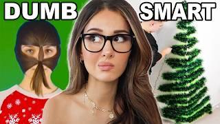 Smart vs Dumb Christmas Hacks