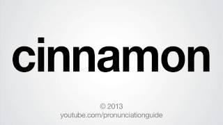 How to Pronounce Cinnamon