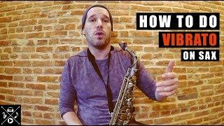 HOW TO DO VIBRATO ON SAXOPHONE