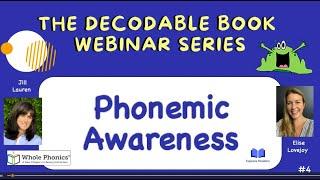 Decodable Books: Phonemic Awareness - The Decodable Book Webinar Series