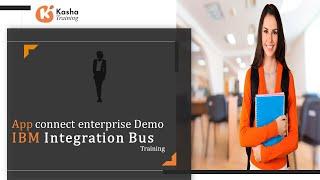 IBM Integration Bus Online Training & Certification | app connect enterprise Tutorial - kasha