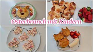 Osterbrunch mit Kindern  I süße Frühstücksideen zur Osterzeit I Alinasfamilytime