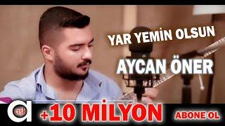 Aycan Öner - Yar Yemin Olsun