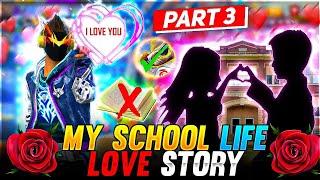 MY SCHOOL LIFE LOVE STORY || GARENA FREE FIRE