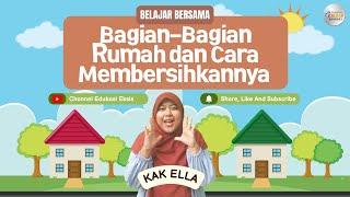 "Bagian-Bagian Rumah dan Cara Membersihkannya"  (PPKn / Pendidikan Pancasila)