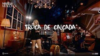 Marília Mendonça - Troca de Calçada