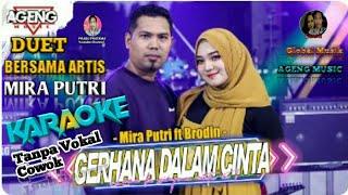 GERHANA DALAM CINTA (KARAOKE) DUET BERSAMA ARTIS - Tanpa Vokal Cowok - MIRA PUTRY | AGENG MUSIC