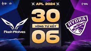 FLASH WOLVES VS HYDRA: TIẾN TỚI SÂN KHẤU LỚN! | VÒNG TỨ KẾT - APL 2024 | NGÀY 30/06