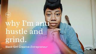 Hustle Culture is Not for Black Women. Why You're Exhausted | Black Girl Creative