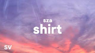 SZA - Shirt (Lyrics)