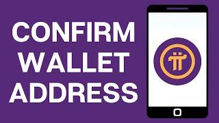 How to Confirm your PI Wallet Address