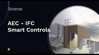 3dverse AEC Smart Infrastructure Solution : #IFC model support with smart controls