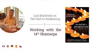 [EN] Working with the 14th Shamarpa on The Path to Awakening  | Professor Lara Braitstein