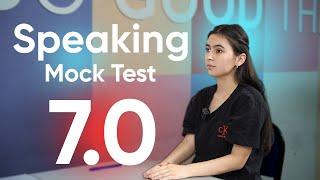 SPEAKING 7.0 | SPEAKING MOCK TEST