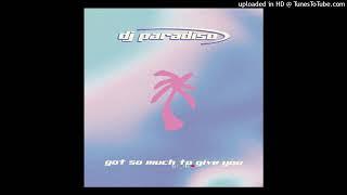 Dj Paradiso — Got so much to give you