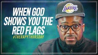 When God Shows You The Red Flags | Therapy Thursday | Jerry Flowers