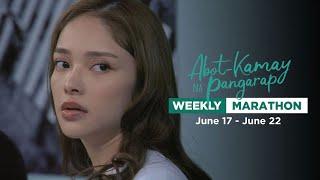 Abot Kamay Na Pangarap: Weekly Marathon | June 17 - June 22, 2024