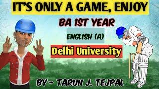 It's only a game, enjoy by Tarun J. Tejpal  (unit -2) ba 1st year | Delhi University