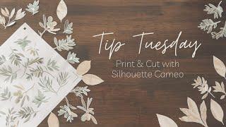 Tip Tuesday | Print & Cut with Silhouette Cameo 4