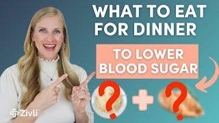 What To Eat For Dinner To Lower Blood Sugar