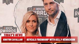 Kristin Cavallari Reveals Friendship with Kelly Henderson Ended Over Jay Cutler Affair Rumors