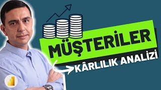 Power BI ile İleri Seviye Analiz: Sanal Tablolar İle Müşteri Kârlılığı Nasıl Analiz Edilir?