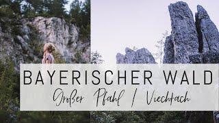 Grosser Pfahl bei Viechtach | Wanderung im Bayerischer Wald | Places Delight