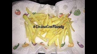 French fries Basic recipe - #CocinaConFlandy