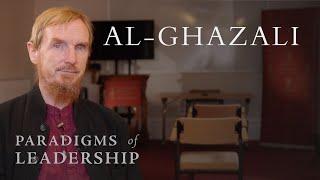 Al-Ghazali – Abdal Hakim Murad: Paradigms of Leadership