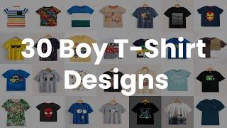 30 Boy T-Shirt Designs, Latest T-Shirt Designs, Little Boy T-Shirt Design, Trendy Designs of T-Shirt