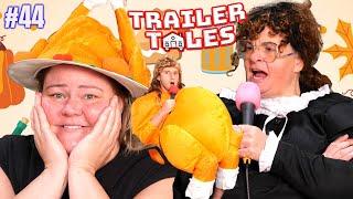 Thanksgiving Turkey Special | Trailer Tales w/ Trailer Trash Tammy, Dave Gunther & Crystal | Ep 44