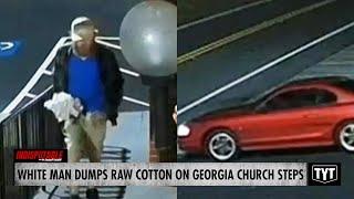 White Man Dumps COTTON Outside Black Church, News Station Blames Black Men