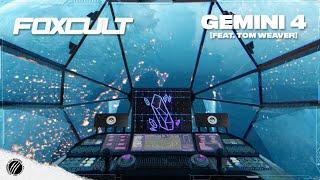 FOXCULT  - GEMINI 4 [feat. Tom Weaver] vLog