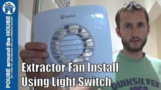 How to fit a bathroom extractor fan using light switch. Extractor fan installation. Xpelair DX100