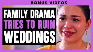 Family Drama Tries To Ruin Weddings | Dhar Mann Bonus Compilations