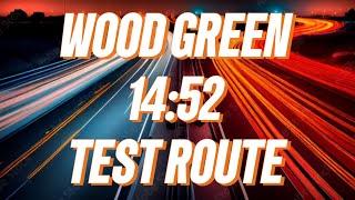 WOOD GREEN 2:52 TEST ROUTE. WITH SPEED LIMITS & BUS LANE TIMES