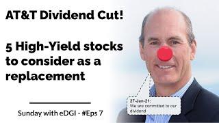 AT&T Dividend Cut - Which high yield dividend stocks to buy instead? | Sunday with eDGI  | #Eps 7