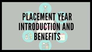 Placement Year | Introduction and benefits