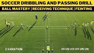 Soccer Dribbling And Passing Drill | Receiving Technique | Ball Mastery | Feinting | 3 Variation |