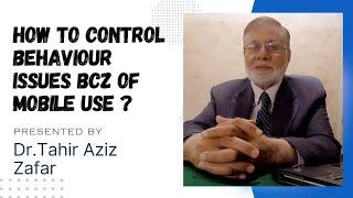 How to control behaviour issues | bcz of mobile|