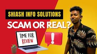 Shiash Info Solutions Fake or Real? | Unmasking the Truth!!