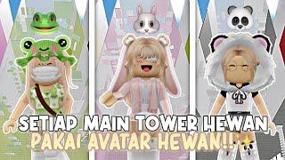 SETIAP MAIN TOWER HEWAN PAKAI AVATAR HEWAN!! Tower Animal ! | Roblox Indonesia  |