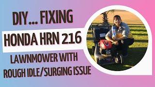 Fixing Honda HRN 216 Lawnmower | Rough Idle/Surging || DIY-10