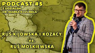 Ruś Kijowska, Kozacy vs. Ruś Moskiewska