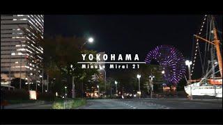 Driver's Eyes #3 - Minato Mirai 21, Yokohama / cinematic 4K