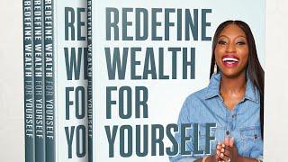 3 Things You Need to Know About My New Book: REDEFINE WEALTH FOR YOURSELF