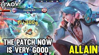 AOV : ALLAIN GAMEPLAY | THE PATCH NOW IS VERY GOOD - ARENA OF VALOR LIÊNQUÂNMOBILE ROV COT
