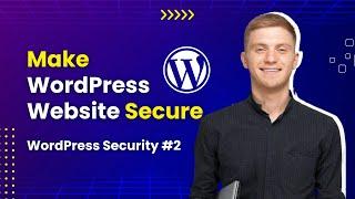 How To Secure WordPress Website From Hackers - WordPress Security Part 2