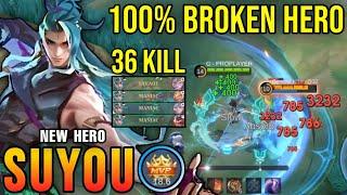 36 Kills + SAVAGE & 2x MANIAC!! Overpowered Suyou 100% Broken Hero!! - New Hero Tryout ~ MLBB